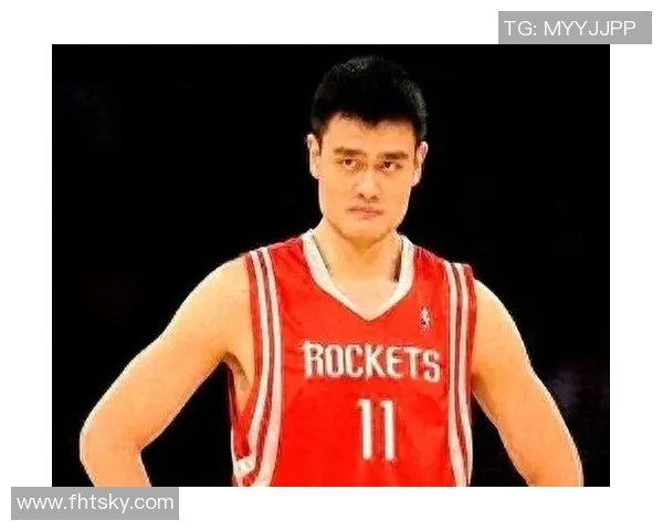 姚明人体的传奇身高与篮球梦想如何塑造了中国体育的未来 姚明人体的传奇身高与篮球梦想如何塑造了中国体育的未来